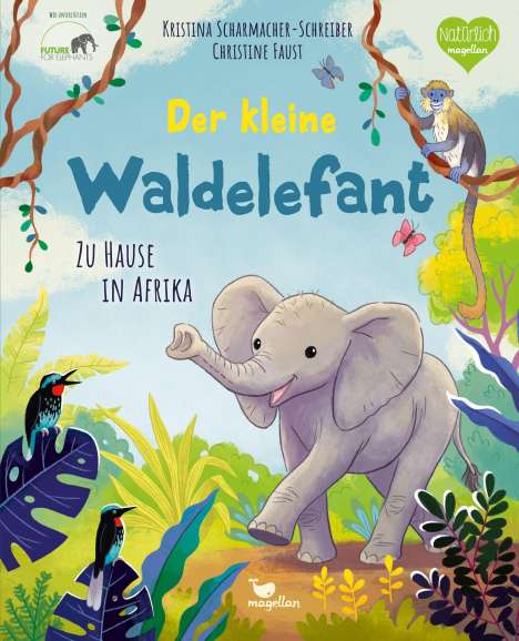 Kristina Scharmacher-Schreiber: Der kleine Waldelefant - Zu Hause in Afrika, Buch