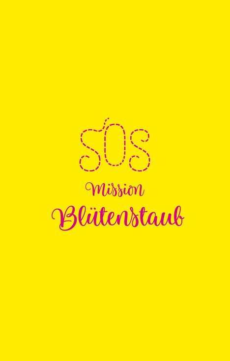 Esther Kuhn: SOS - Mission Blütenstaub, Buch