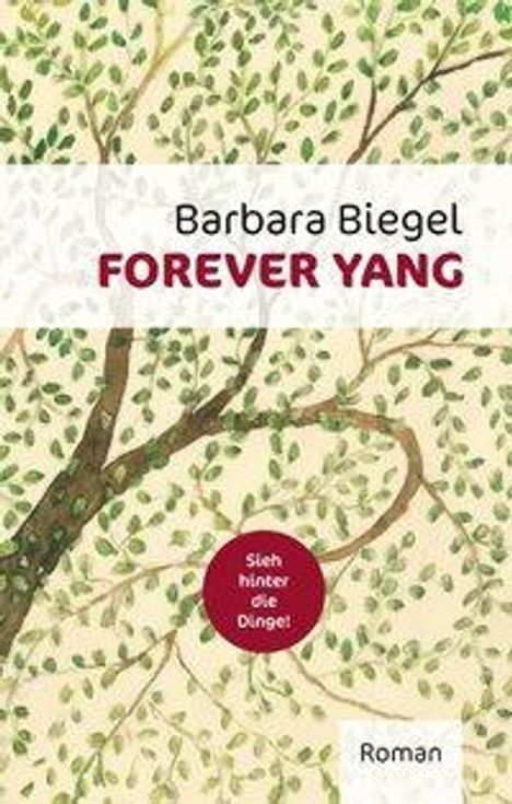 Barbara Biegel: Forever Yang, Buch