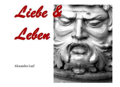 Alexandra Luef: Liebe &amp; Leben, Buch