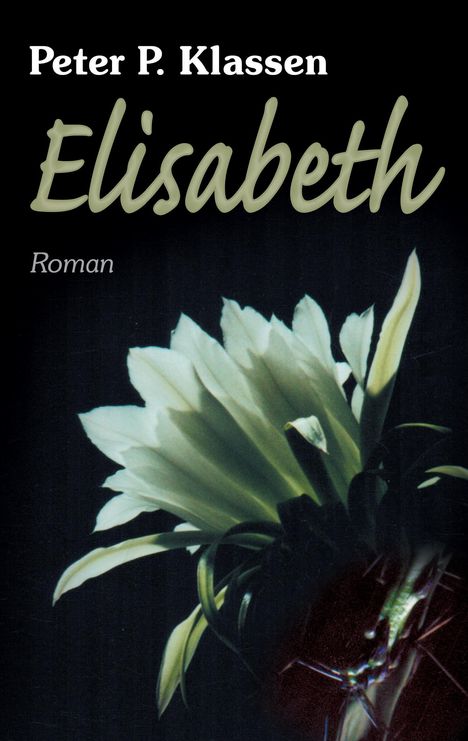 Peter P. Klassen: Elisabeth, Buch