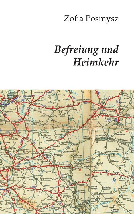 Zofia Posmysz: Befreiung und Heimkehr, Buch