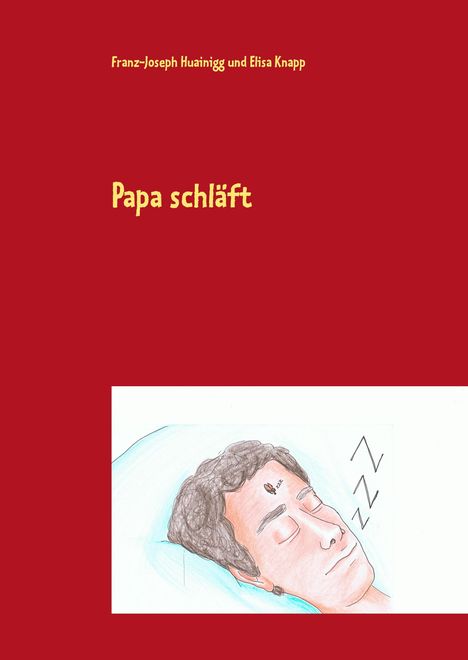 Franz-Joseph Huainigg: Papa schläft, Buch