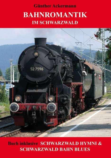 Günther Ackermann: Bahnromantik im Schwarzwald, Buch