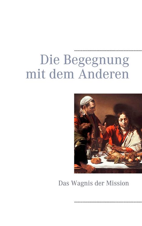 Die Begegnung mit dem Anderen, Buch