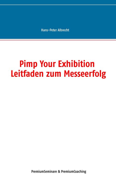 Hans-Peter Albrecht: Pimp Your Exhibition, Buch