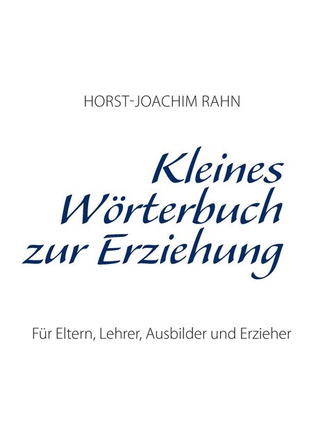 Horst-Joachim Rahn: Kleines Wörterbuch zur Erziehung, Buch