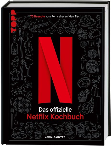 Anna Painter: Netflix: Das offizielle Kochbuch, Buch