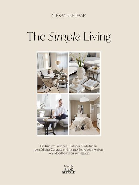 Alexander Paar: The Simple Living. Von Alexander Paar (@alexanderpaar)., Buch