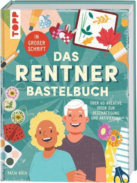 Das Rentner-Bastelbuch. In großer Schrift., Buch