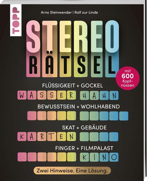 Text: "STEREO RÄTSEL", "mit 600 Kopfnüssen", "Zwei Hinweise. Eine Lösung." Buntes Design mit Wortfeldern, gelöst: "WASSER HAHN".