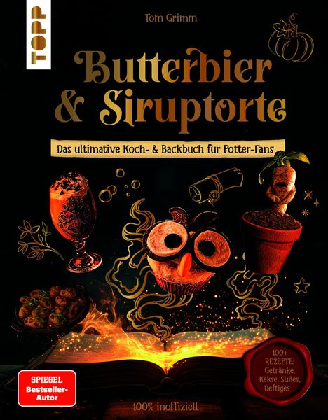 Butterbier & Siruptorte: Koch- & Backbuch. Gläser, Muffin, Buch und Sternillustrationen. "100+ REZEPTE: Getränke..."
