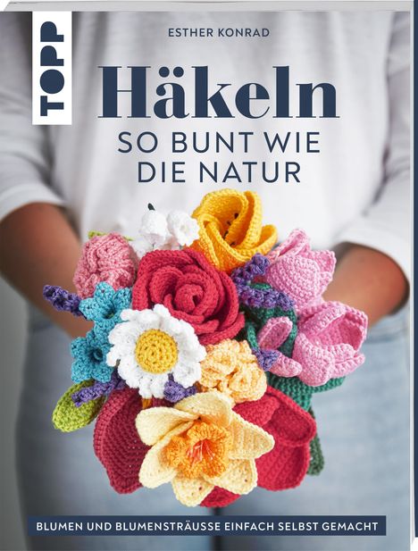 Esther Konrad: Häkeln so bunt wie die Natur, Buch