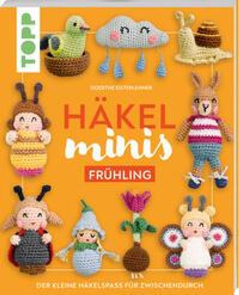 Doerthe Eisterlehner: Häkel-Minis: Frühling, Buch