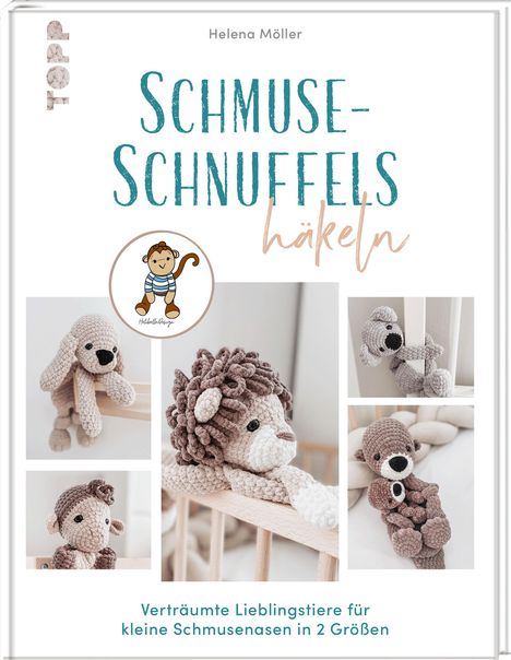 Helena Möller: Schmuse-Schnuffels häkeln, Buch