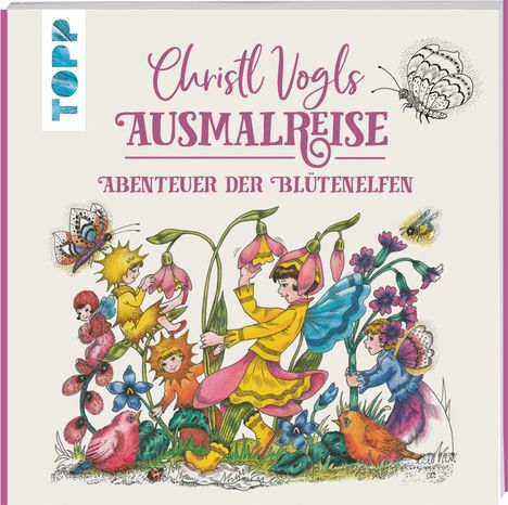 Christl Vogl: Christl Vogls Ausmalreise - Abenteuer der Blütenelfen, Buch