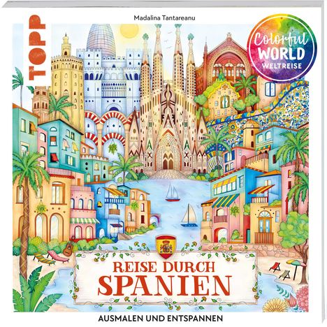 Madalina Tantareanu: Colorful World Weltreise - Reise durch Spanien, Buch