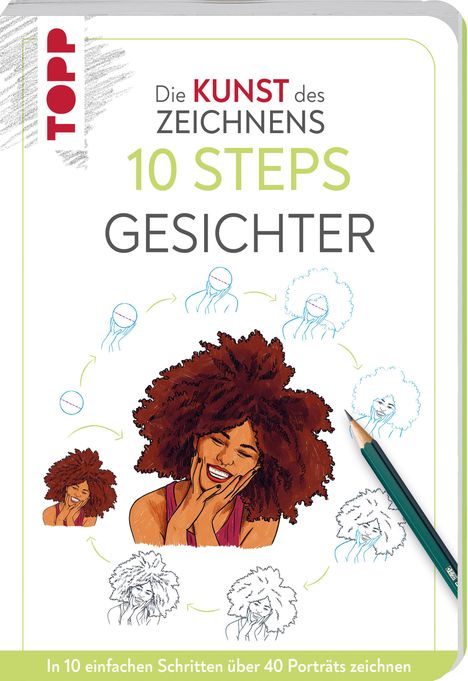 Justine Lecouffe: Die Kunst des Zeichnens 10 Steps - Gesichter, Buch