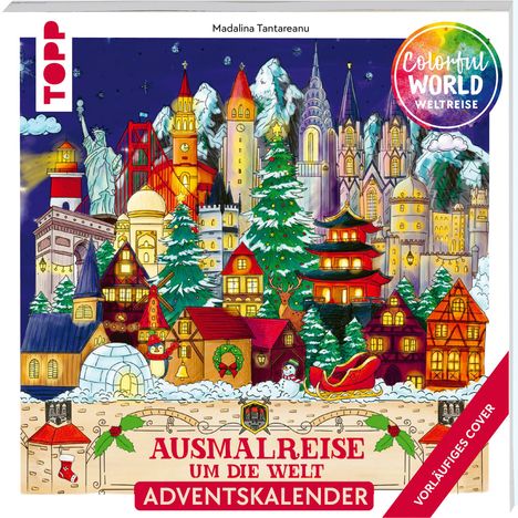 Madalina Tantareanu: Colorful Christmas Weltreise - Weihnachtliche Ausmalreise um die Welt, Buch