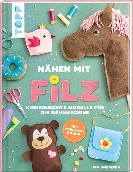 Ina Andresen: Nähen mit Filz, Buch