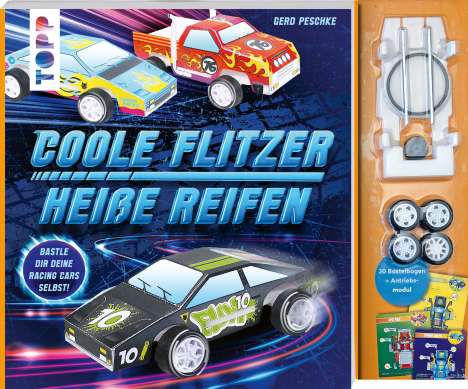 Gerd Peschke: Coole Flitzer, heiße Reifen - Bastle dir deine Racing Cars selbst!, Buch
