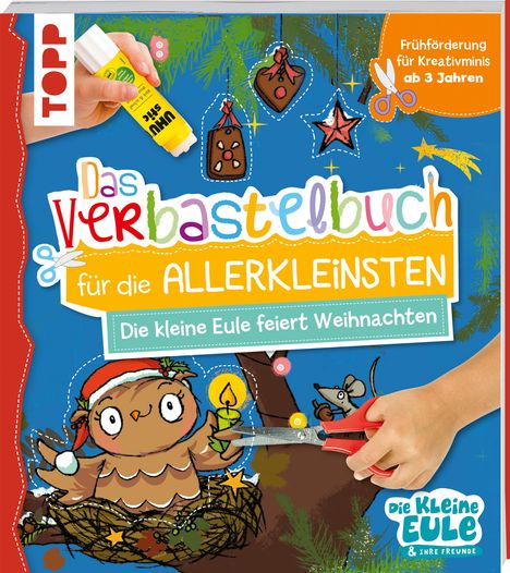 Tanja Jacobs: Verbastelbuch für die Allerkleinsten - Die kleine Eule feiert Weihnachten, Buch