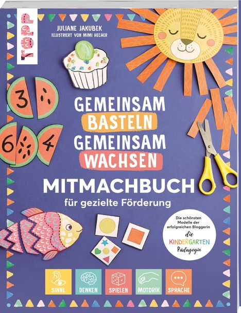 Juliane Jakubek: Gemeinsam basteln, gemeinsam wachsen "Jetzt geht´s los!", Buch