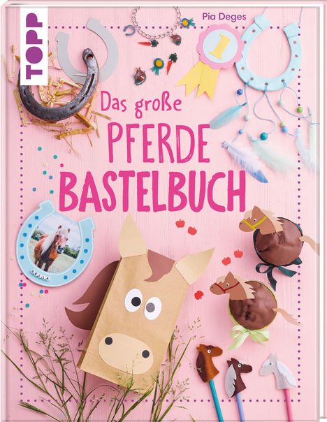 Pia Deges: Das große Pferdebastelbuch, Buch