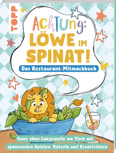 Nadja Schwendemann: Achtung! - Löwe im Spinat: Das Restaurant-Mitmachbuch, Buch