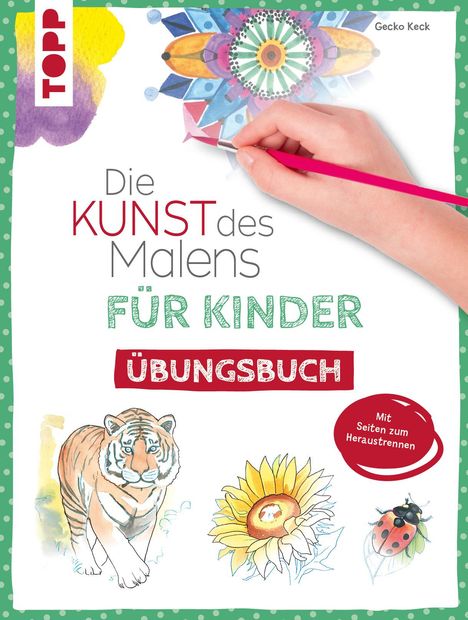 Gecko Keck: Die Kunst des Malens für Kinder Übungsbuch, Buch