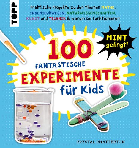 Crystal Chatterton: 100 Fantastische Experimente für Kids, Buch