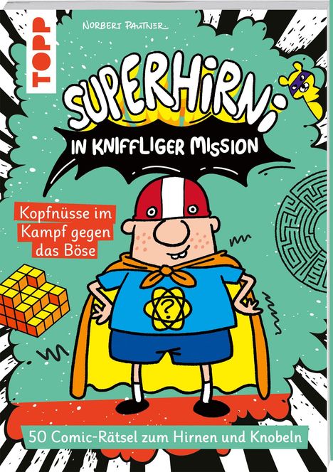 "Superhirni in kniffliger Mission. Kopfnüsse im Kampf gegen das Böse. 50 Comic-Rätsel zum Hirnen und Knobeln." Eine bunte Illustration mit einem comicartigen Superhelden.