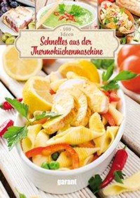 100 Ideen - Schnelles aus der Thermoküchenmaschine, Buch