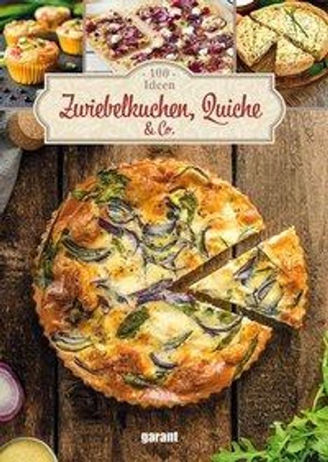 100 Ideen Zwiebelkuchen, Quiche &amp; Co, Buch