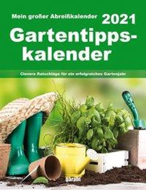 Gartentipps 2021 Abreißkal., Kalender