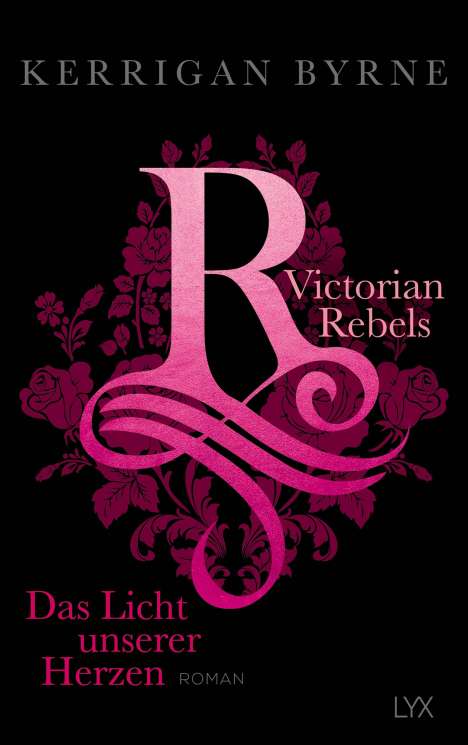 Kerrigan Byrne: Victorian Rebels - Das Licht unserer Herzen, Buch