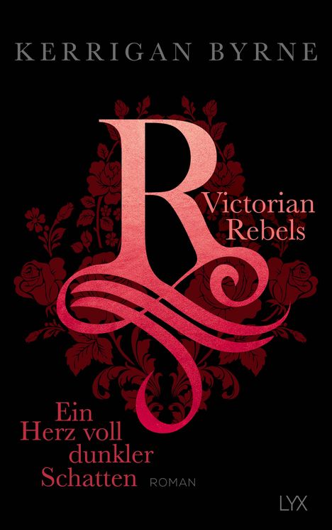 Kerrigan Byrne: Victorian Rebels - Ein Herz voll dunkler Schatten, Buch