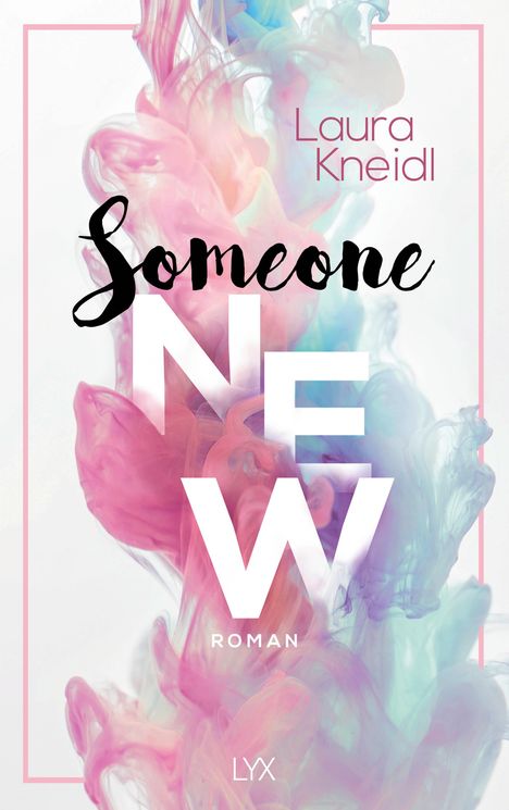 Laura Kneidl: Someone New, Buch