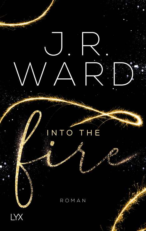 J. R. Ward: Into the Fire, Buch