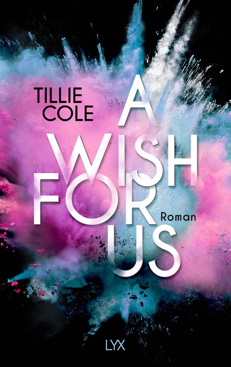 Tillie Cole: A Wish for Us, Buch