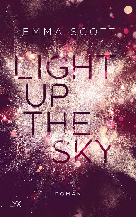 Emma Scott: Light up the Sky, Buch