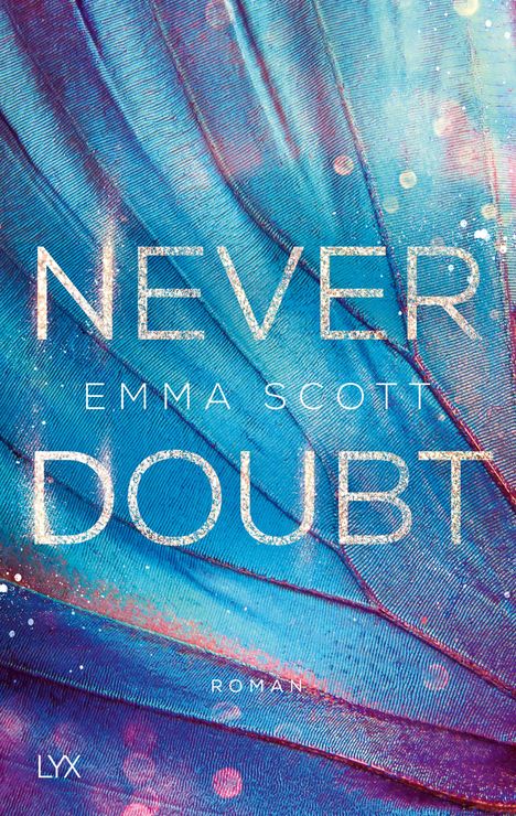 Emma Scott: Never Doubt, Buch