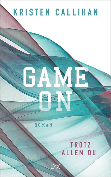 Kristen Callihan: Game on - Trotz allem du, Buch