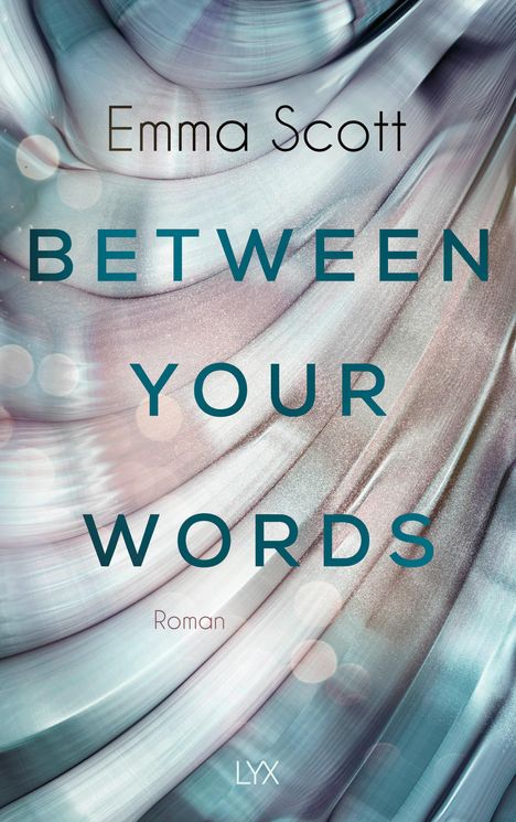 Emma Scott: Between Your Words, Buch