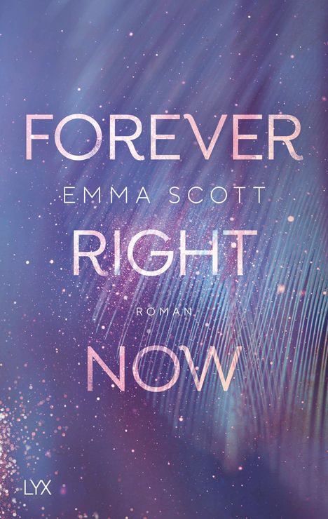Emma Scott: Forever Right Now, Buch