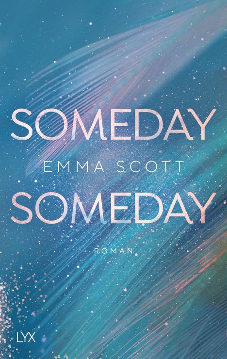 Emma Scott: Someday, Someday, Buch