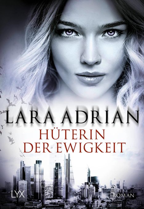 Lara Adrian: Hüterin der Ewigkeit, Buch