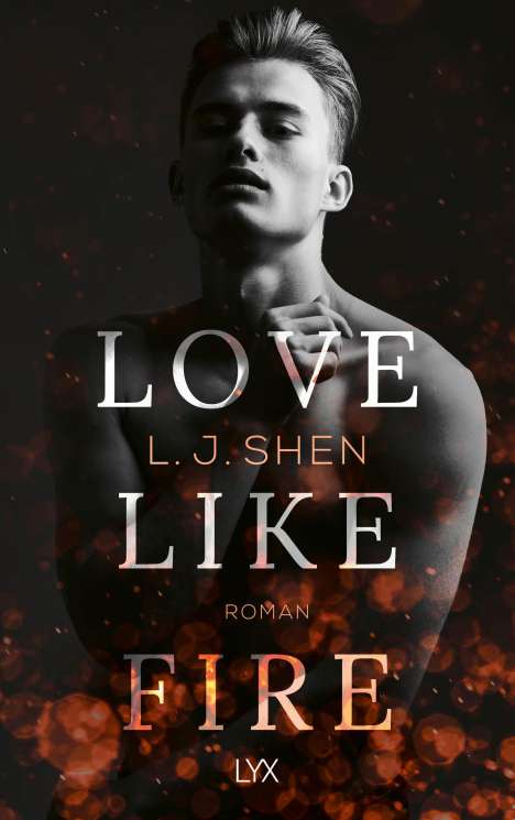 L. J. Shen: Love Like Fire, Buch