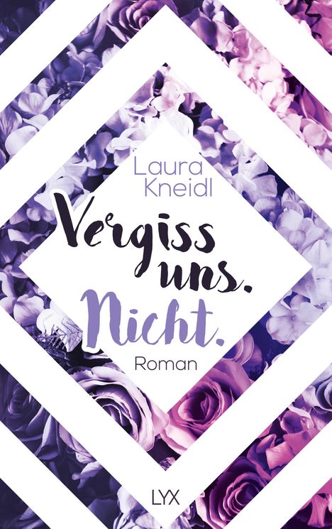 Laura Kneidl: Vergiss uns. Nicht., Buch