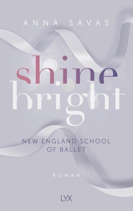 Anna Savas: Shine Bright - New England School of Ballet, Buch